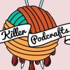 Killer Podcrafts thumbnail
